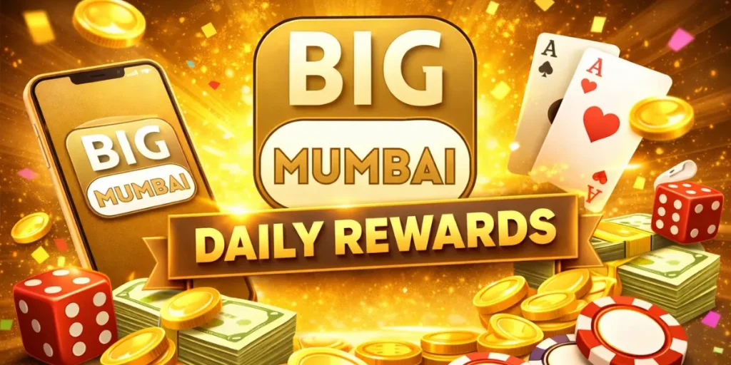 Big Mumbai Game Daily Rewards